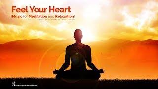 Feel Your Heart (Music for Meditation, Relaxation, Sleep, Children, Spa, Massage, Reiki)