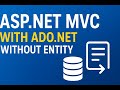 ASP.NET MVC CRUD Operations Using ADO.NET | Without Entity Framework