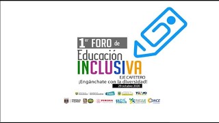 Primer Foro de Educación inclusiva