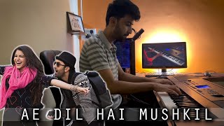 Ae Dil Hai Mushkil - Arijit Singh (Piano Cover)
