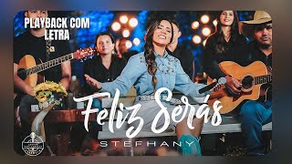 Stefhany - Feliz Serás (Playback Oficial com Letra) Louvor, Café \u0026 Amigos - DVD Essência II