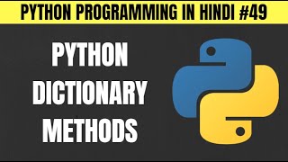 Python Dictionary Functions and Methods in Hindi - Tutorial #49
