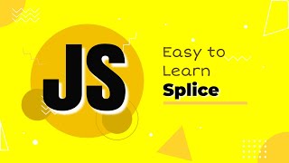 The 'splice' Method in JavaScript | ES6 | JavaScript Tutorial