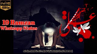 19 Ramzan Shab e Zarbat Imam Ali as Whatsapp Status | 19 Ramzan Status