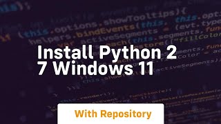 install python 2 7 windows 11