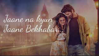 Jaane Bekhabar From Badtameez Dil| Lyrical Video | Barun Sobti | Ridhi Dogra