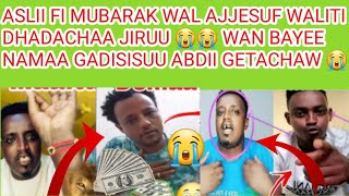 DR,ASLII FII MUBARAK MUSAMA WALITII DHADATAN 😭😭😱😭Ijjolle Arsii fi ijjolle jimma lolaa cimaa gegesa