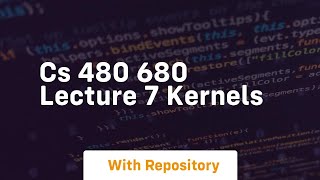Cs 480 680 lecture 7 kernels