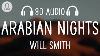 Will Smith - Arabian Nights (8D AUDIO)