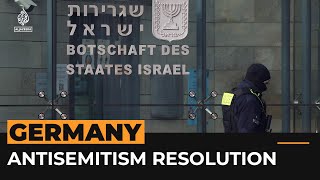 German lawmakers pass resolution restricting criticism of Israel | Al Jazeera Newsfeed