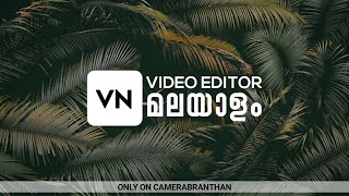 VN VIDEO EDITOR |MALAYALAM |BEST EDITOR #VN #CAMERABRANTHAN