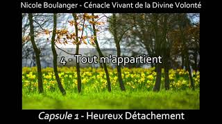 Nicole Boulanger - Heureux Détachement (Capsule no 1 - Cénacle Vivant de la Divine Volonté)