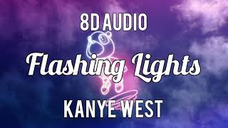 Kanye West - Flashing Lights (8D Audio)🎧