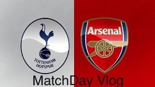 Tottenham Vs Arsenal | Another Depressing Day At the Office | MatchDay Vlog