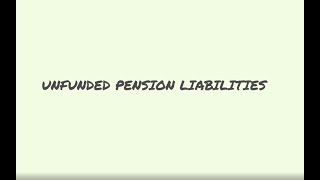 Unfunded Pension Liabilities