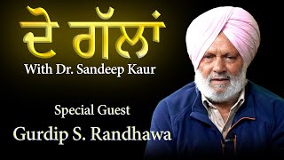 Do Gallan ( ਦੋ ਗੱਲਾਂ  ) with Special Guest Gurdip Randhawa, host Dr. Sandeep Kaur - The Tv Nri