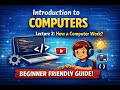 How Computers Work | Computer Basics | Beginners Guide