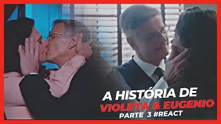 A História de Violeta e Eugenio - Parte 3 (Comentada)