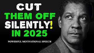 Don't React! Cut Them Off Silently In 2025 | Denzel Washington Motivation