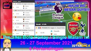Prediksi Bola Malam Ini 26 - 27 September 2021/2022 English Premier League | Arsenal vs Tottenham