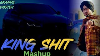 King Shit Mashup ft shubh x sidhu moosewala    bass boosted mashup    GRANDE WRITEX
