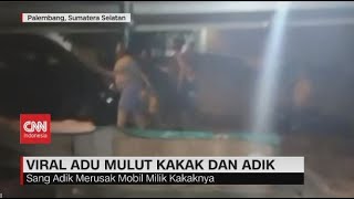 Viral Adu Mulut, Adik Rusak Mobil Kakak