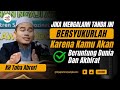 4 TANDA KEBERUNTUNGAN DUNIA & AKHIRAT YANG WAJIB KAMU TAHU‼️ KH TOHA ABRORI