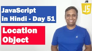 JavaScript Location Object | Step by step JavaScript in Hindi | Day51