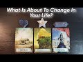 😳 What Is About To Change In Your Life? 🌟🎉 Pick A Card Reading