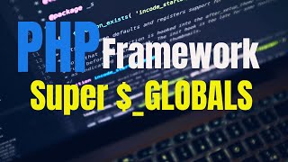PHP MVC Framework Super $GLOBALS PHP | Tutorial | PHP Server-Side | Learn PHP