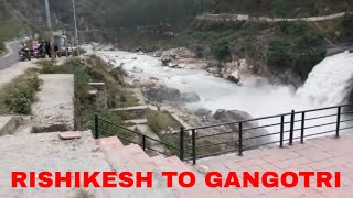 Rishikesh to Gangotri Road Trip latest Video June  2019