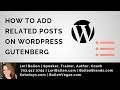 How To Add Related Posts To WordPress Gutenberg Blog Posts | Lori Ballen