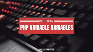PHP VARIABLE VARIABLES:CODING HEVAN