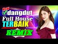 GEBYAR DANGDUT 80,90an FULL HOUSE || VIRAL FULL BASS 2023 || PALING ENAK DI DENGAR DI WAKTU PAGI