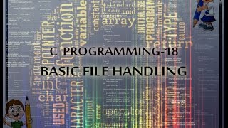 C PROGRAMMING - 18 BASIC FILE HANDLING