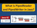 What is PipedReader and PipedWriter in Java? | Java IO | Java Tutorial