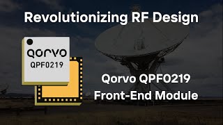 🌟 Revolutionizing RF Design: Qorvo QPF0219 Front-End Module 🌟