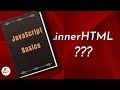 What is innerHTML and what does, in Javascript?!