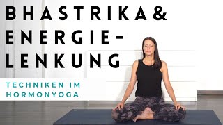 Techniken im Hormonyoga  I Bhastrika und Energielenkung I  mit Veronika Freitag