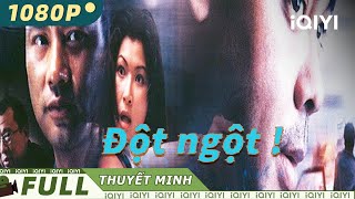 【Thuyết Minh】Đột ngột ! | Hồng Kông Tình Tiết | iQIYI Movie Vietnam