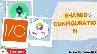Part 18: Shared Configuration for Android and IOS with WebDriverIO Javascript