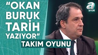 Serkan Korkmaz: "Okan Buruk Yaşayan Bir Galatasaray Efsanesine Dönüştü!" / A Spor / Takım Oyunu