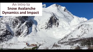 An Intro to Snow Avalanche Dynamics and Impact