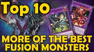 Top 10 MORE of the Best Fusion Monsters