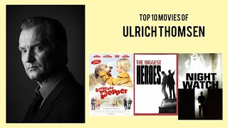 Ulrich Thomsen Top 10 Movies of Ulrich Thomsen| Best 10 Movies of Ulrich Thomsen