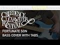 Creedence Clearwater Revival - Fortunate Son (Bass Cover with Tabs)