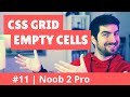 Empty cells | CSS Grid Noob 2 Pro #11