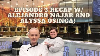 Hell's Kitchen Season 22 Episode 3 Recap W/ Alejandro Najar And Alyssa Osinga!!
