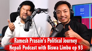 Ramesh Prasain  Nepali Podcast With Biswa Limbu Ep 93
