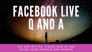 Facebook Live Q and A September 09th 2020